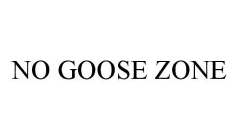 NO GOOSE ZONE