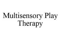 MULTISENSORY PLAY THERAPY