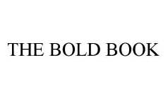 THE BOLD BOOK