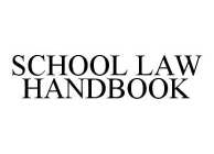 SCHOOL LAW HANDBOOK