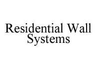 RESIDENTIAL WALL SYSTEMS