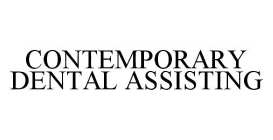 CONTEMPORARY DENTAL ASSISTING