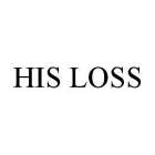 HIS LOSS
