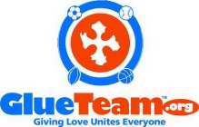 GLUETEAM.ORG GIVING LOVE UNITES EVERYONE