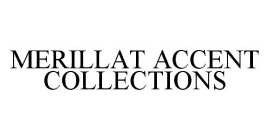 MERILLAT ACCENT COLLECTIONS