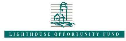 LIGHTHOUSE OPPORTUNITY FUND