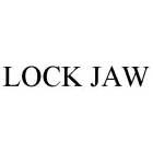 LOCK JAW