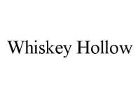 WHISKEY HOLLOW