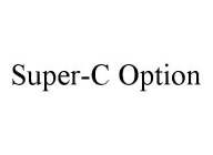 SUPER-C OPTION