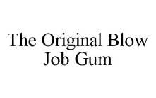 THE ORIGINAL BLOW JOB GUM