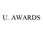 U. AWARDS