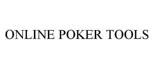 ONLINE POKER TOOLS