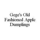 GEGE'S OLD FASHIONED APPLE DUMPLINGS