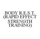 BODY R.E.S.T. (RAPID EFFECT STRENGTH TRAINING)