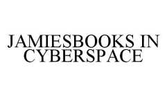 JAMIESBOOKS IN CYBERSPACE