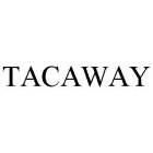 TACAWAY