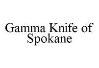 GAMMA KNIFE OF SPOKANE