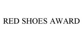 RED SHOES AWARD