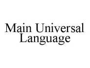 MAIN UNIVERSAL LANGUAGE