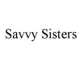SAVVY SISTERS