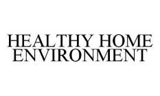 HEALTHY HOME ENVIRONMENT