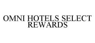 OMNI HOTELS SELECT REWARDS