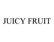 JUICY FRUIT