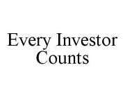 EVERY INVESTOR COUNTS