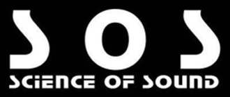 S O S SCIENCE OF SOUND