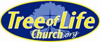 TREE OF LIFE CHURCH.ORG