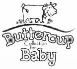 BUTTERCUP COLLECTION FOR BABY