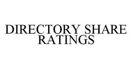 DIRECTORY SHARE RATINGS