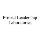 PROJECT LEADERSHIP LABORATORIES