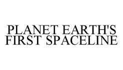PLANET EARTH'S FIRST SPACELINE