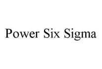 POWER SIX SIGMA