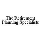THE RETIREMENT PLANNING SPECIALISTS