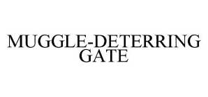 MUGGLE-DETERRING GATE