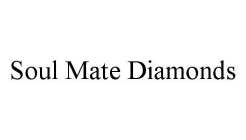 SOUL MATE DIAMONDS
