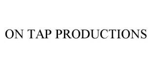 ON TAP PRODUCTIONS