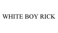 WHITE BOY RICK