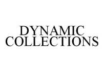 DYNAMIC COLLECTIONS