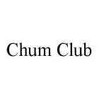 CHUM CLUB