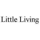 LITTLE LIVING
