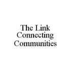THE LINK CONNECTING COMMUNITIES