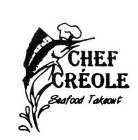 CHEF CREOLE SEAFOOD TAKEOUT