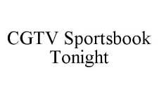 CGTV SPORTSBOOK TONIGHT