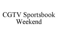 CGTV SPORTSBOOK WEEKEND