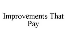 IMPROVEMENTS THAT PAY