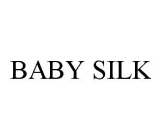 BABY SILK