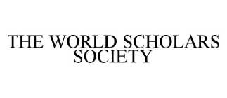 THE WORLD SCHOLARS SOCIETY